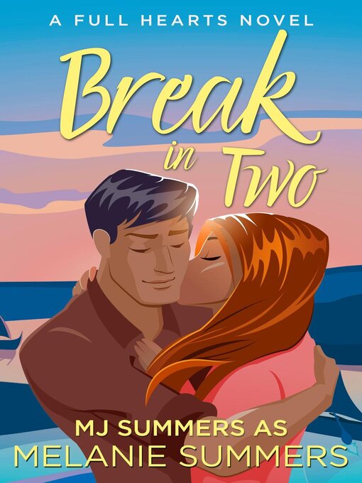 Title details for Break in Two by MJ Summers - Available